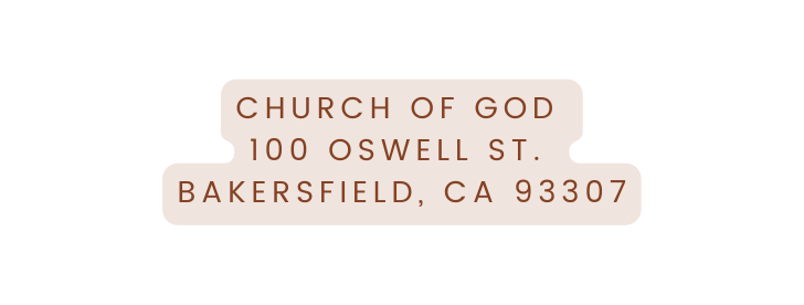 Church of God 100 Oswell St Bakersfield CA 93307
